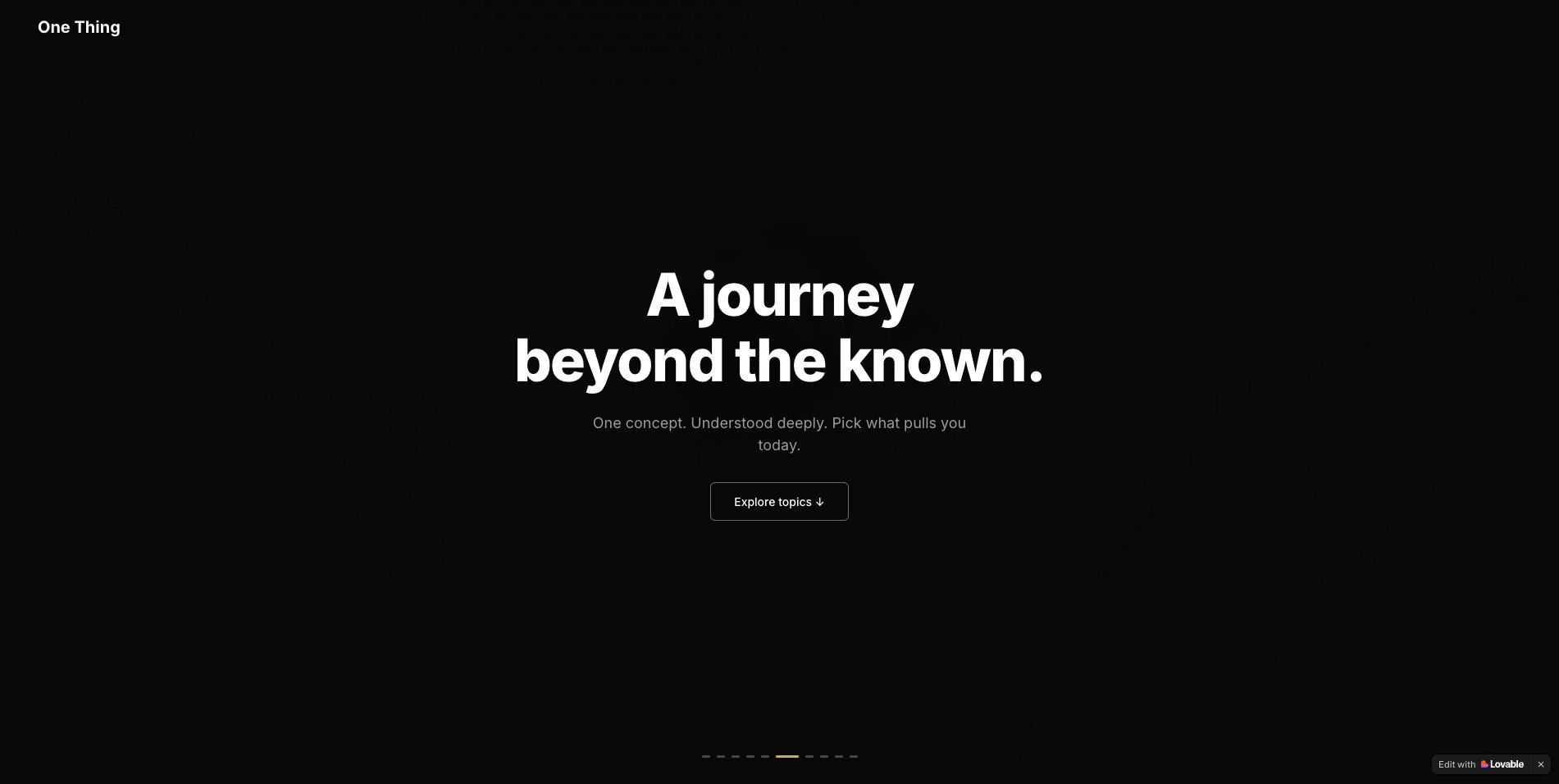 One Thing - A journey beyond the known